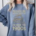 Please Be Patient With Me I'm From The 1900s Steam Train Premium Comfort Colors Sweatshirt Denim
