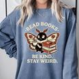 Read Books Be Kind Stay Weird Moth Coffee Lover Reading Comfort Colors Sweatshirt Denim