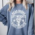 Read Books Lift Weights Fight Fascists Reading Men Women Comfort Colors Sweatshirt Denim