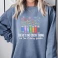 There's No Such Thing As Too Many Books Bookworm Libraries Comfort Colors Sweatshirt Denim
