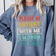 Retro Humor Please Be Patient With Me I'm From The 1900s Comfort Colors Sweatshirt Denim