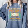 Retro Please Be Patient With Me I'm From The 1900s Old Gamer Comfort Colors Sweatshirt Denim