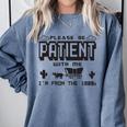 Retro Please Be Patient With Me I'm From The 1900s Premium Comfort Colors Sweatshirt Denim Retro Please Be Patient With Me I'm From The 1900s Premium Comfort Colors Sweatshirt Denim