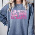 Ride Horses Read Books Be Happy Groovy Book Horse Premium Comfort Colors Sweatshirt Denim Ride Horses Read Books Be Happy Groovy Book Horse Premium Comfort Colors Sweatshirt Denim