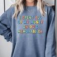 I Spent All My Money On 90's Memorabilia Nostalgia & Retro Premium Tri-Blend Comfort Colors Sweatshirt Denim I Spent All My Money On 90's Memorabilia Nostalgia & Retro Premium Tri-Blend Comfort Colors Sweatshirt Denim