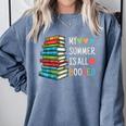 My Summer Is All Booked Book Reading Book Lover Comfort Colors Sweatshirt Denim
