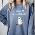 I Used To Be Somebody Nostalgia Halloween Spooky Season Comfort Colors Sweatshirt Denim