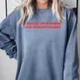 Women's I Really Love Books And Women's Rights Feminist Girls Women Comfort Colors Sweatshirt Denim