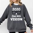 2020 A Class With Vision Perfect Eyesight Graduation T Comfort Colors Sweatshirt Pepper