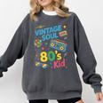 80’s Kid Nostalgia Retro Music Lover Retro 1980s Throwback Comfort Colors Sweatshirt Pepper