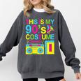 This Is My 90's Costume Retro 1990s Style Cassette Nostalgia Comfort Colors Sweatshirt Pepper