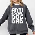 Anti-Social Dog Dad Quote For Anti Social Introvert Persons Comfort Colors Sweatshirt Pepper Anti-Social Dog Dad Quote For Anti Social Introvert Persons Comfort Colors Sweatshirt Pepper