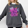 Back To The 90s Retro Nostalgia Comfort Colors Sweatshirt Pepper Back To The 90s Retro Nostalgia Comfort Colors Sweatshirt Pepper