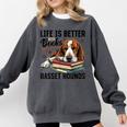 Basset Hound Dog Breed Life Is Better With Books And a For Men Women Girls Kids Comfort Colors Sweatshirt Pepper Basset Hound Dog Breed Life Is Better With Books And a For Men Women Girls Kids Comfort Colors Sweatshirt Pepper