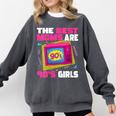 The Best Moms Are 90s Girls 90s Aesthetic Mom Nostalgia Comfort Colors Sweatshirt Pepper