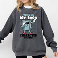 This Is My Book Character Costume Reading Book Lover Comfort Colors Sweatshirt Pepper