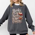 Books Cozy Nooks Hot Cocoa Winter Reading Warmth Comfort Comfort Colors Sweatshirt Pepper Books Cozy Nooks Hot Cocoa Winter Reading Warmth Comfort Comfort Colors Sweatshirt Pepper