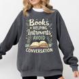 Books Helping Introverts Avoid Conversation Introvert Comfort Colors Sweatshirt Pepper Books Helping Introverts Avoid Conversation Introvert Comfort Colors Sweatshirt Pepper