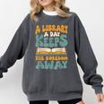 Borrow Books A Library A Day Keeps The Boredom Away Reading Comfort Colors Sweatshirt Pepper Borrow Books A Library A Day Keeps The Boredom Away Reading Comfort Colors Sweatshirt Pepper