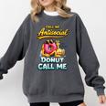 Call Me Antisocial Donut Pun Introvert Quote Comfort Colors Sweatshirt Pepper Call Me Antisocial Donut Pun Introvert Quote Comfort Colors Sweatshirt Pepper