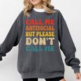 Call Me Antisocial But Please Don't Call Me Introvert Comfort Colors Sweatshirt Pepper Call Me Antisocial But Please Don't Call Me Introvert Comfort Colors Sweatshirt Pepper