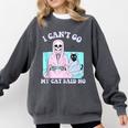 I Can't Go My Cat Said No Introvert Anxiety Cat Lover Comfort Colors Sweatshirt Pepper I Can't Go My Cat Said No Introvert Anxiety Cat Lover Comfort Colors Sweatshirt Pepper