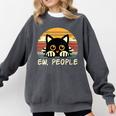 Cat Eww People Introvert Meme Women Men Kids Comfort Colors Sweatshirt Pepper Cat Eww People Introvert Meme Women Men Kids Comfort Colors Sweatshirt Pepper