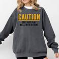 Caution Does Not Play Well With Others Introvert Comfort Colors Sweatshirt Pepper Caution Does Not Play Well With Others Introvert Comfort Colors Sweatshirt Pepper