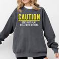 Caution Does Not Play Well With Others Introvert Comfort Colors Sweatshirt Pepper Caution Does Not Play Well With Others Introvert Comfort Colors Sweatshirt Pepper