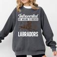 Chocolate Lab Dog Introvert Chocolate Labrador Retriever Comfort Colors Sweatshirt Pepper Chocolate Lab Dog Introvert Chocolate Labrador Retriever Comfort Colors Sweatshirt Pepper