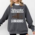 Chocolate Lab Dog Introvert Chocolate Labrador Retriever Comfort Colors Sweatshirt Pepper Chocolate Lab Dog Introvert Chocolate Labrador Retriever Comfort Colors Sweatshirt Pepper