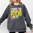 I Chose The Psycho Path Psychology Major Graduation Comfort Colors Sweatshirt Pepper
