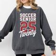 Class Of 2025 Senior 2025 Graduation 2025 Soccer Comfort Colors Sweatshirt Pepper
