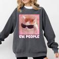 Cool Cat Meme Ew People Anti Social Introvert Cute Cat Comfort Colors Sweatshirt Pepper