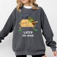 Dabbing Taco 6th Grade Graduation Shirt Sixth Grade Later Comfort Colors Sweatshirt Pepper