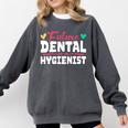 Dental Hygienist Graduation Future Dental Hygienist Comfort Colors Sweatshirt Pepper