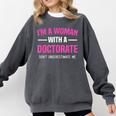 Doctoral Degree Graduation Woman With a Doctorate Comfort Colors Sweatshirt Pepper