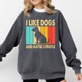 I Like Dogs And Maybe 3 People Introvert Comfort Colors Sweatshirt Pepper