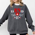 Earned It For Nurse Graduation Or RN LPN Nursing School Grad Comfort Colors Sweatshirt Pepper