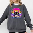 Ew Cat Misanthrope Introvert Synthwave 80s Comfort Colors Sweatshirt Pepper Ew Cat Misanthrope Introvert Synthwave 80s Comfort Colors Sweatshirt Pepper