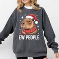 Ew People Capybara Christmas Introvert Holiday Humor Comfort Colors Sweatshirt Pepper Ew People Capybara Christmas Introvert Holiday Humor Comfort Colors Sweatshirt Pepper