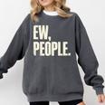 EW People Introvert Sarcastic Graphic Style Comfort Colors Sweatshirt Pepper