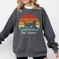 Ew People Retro Cat Cat Lover Introvert Comfort Colors Sweatshirt Pepper