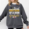Family Graduation Party Proud Brother Of A 2026 Graduate Comfort Colors Sweatshirt Pepper