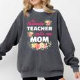 My Favorite Teacher Calls Me Mom Graduation Comfort Colors Sweatshirt Pepper