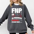 FNP In Progress Graduation Family Nurse Practitioner Comfort Colors Sweatshirt Pepper