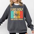 I Like Golf And Maybe 3 People Introvert Comfort Colors Sweatshirt Pepper I Like Golf And Maybe 3 People Introvert Comfort Colors Sweatshirt Pepper