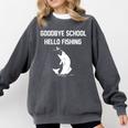 Goodbye School Hello Fishing Graduation T-Shirt Comfort Colors Sweatshirt Pepper