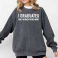 Graduated Can Go Back Bed Now High School College Graduation Comfort Colors Sweatshirt Pepper