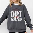 Graduation Physical Therapist Doctor Of PT DPT Comfort Colors Sweatshirt Pepper